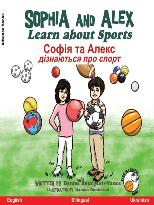 Title details for Sophia and Alex Learn About Sports / Софія та Алекс дізнаються про спорт by Denise Bourgeois-Vance - Available